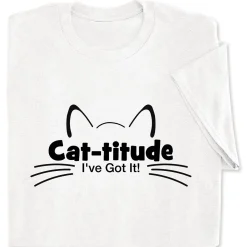 CAT-titude I've got It! T-Shirt