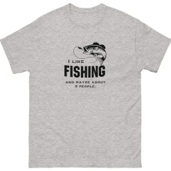 I Like Fishing and Maybe Like 3 People T-Shirt