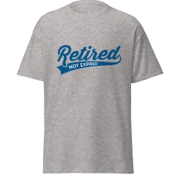 Retired Not Expired T-Shirt