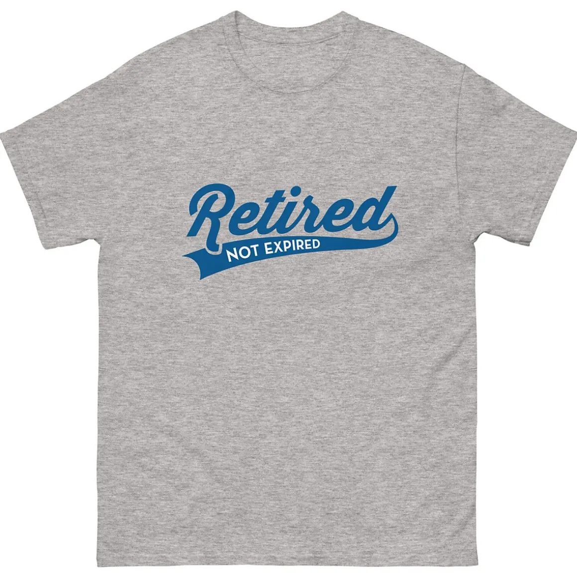 Retired Not Expired T-Shirt