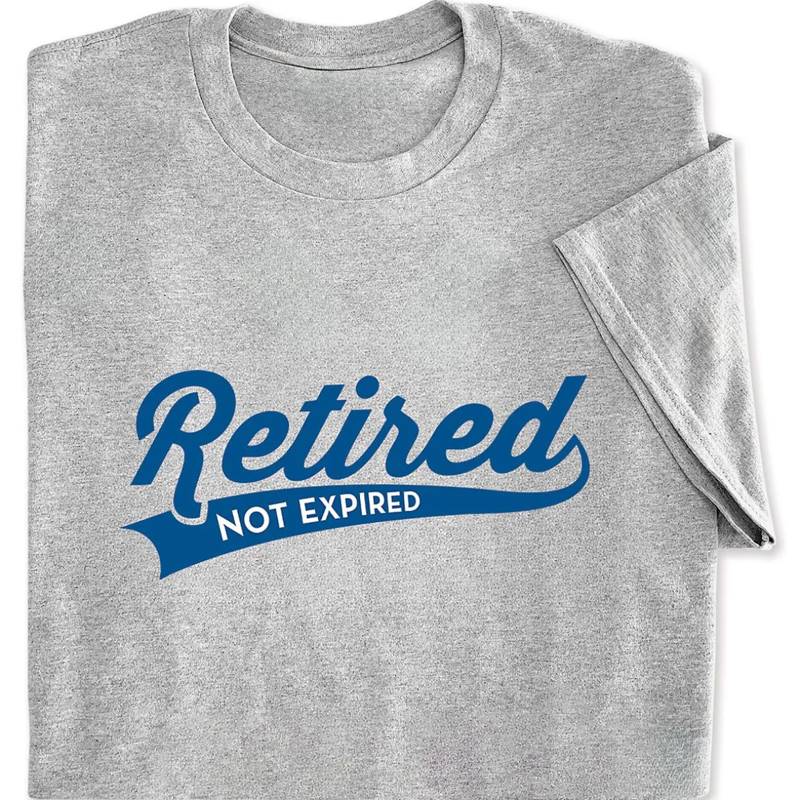 Retired Not Expired T-Shirt